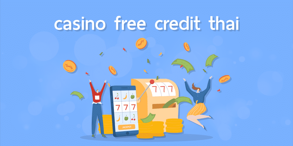 Slot free credit Thailand